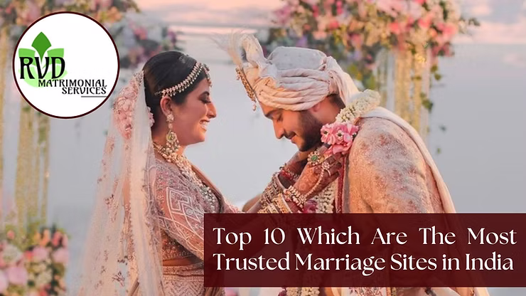 Top 10 Which Are The Most Trusted Marriage Sites in India