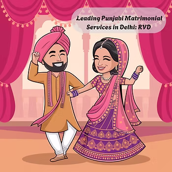 Discover Love Delhi’s Leading Punjabi Matrimonial Services